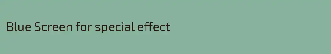 Blue Screen for special effect